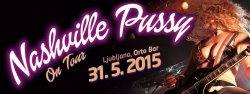 Nashville Pussy, nedelja, 31.05.2015, Ljubljana (Orto bar)!