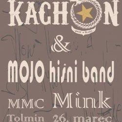 Mojo hišni band & El Kachon, sobota, 26.03.2016, Tolmin (Mink)!