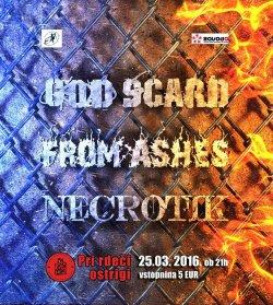 Koncert God Scard, From Ashes in Necrotik jutri v Škofji Loki (MKC Pri Rdeči Ostrigi)