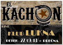 El Kachon, petek, 27.09.2013, Novo mesto (klub Lukna)!