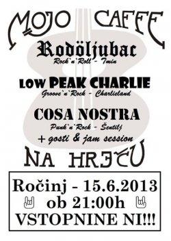 Rodoljubac, Low Peak Charlie, Cosa Nostra, 15.06.2013, Ročinj (Mojo Caffe)!