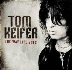 Tom Keifer: The Way Life Goes