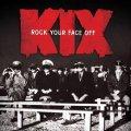 Kix: Rock Your Face Off