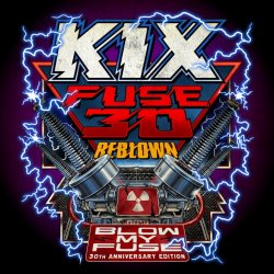 Kix s posebnim ponatisom kultnega albuma `Blow My Fuse`