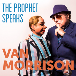 Van Morrison: The Prophet Speaks
