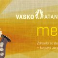 Vasko Atanasovski: Melem, ponedeljek, 03.04.2017, Ljubljana (Cankarjev dom)!