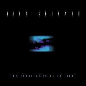 King Crimson: The ConstruKction Of Light