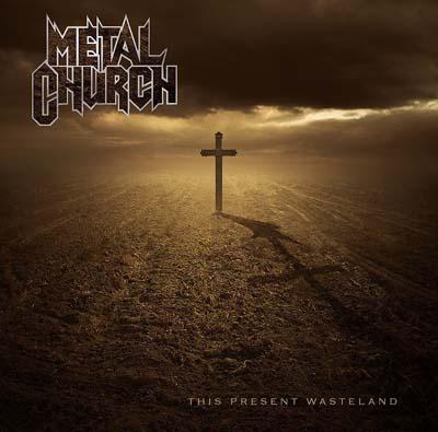 Metal Church: This Present Wasteland