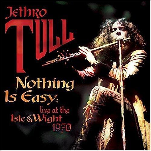 Jethro Tull: Nothing Is Easy: Live At The Isle Of Wight 1970