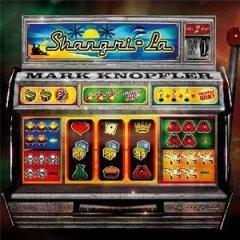 Knopfler, Mark: Shangri - La