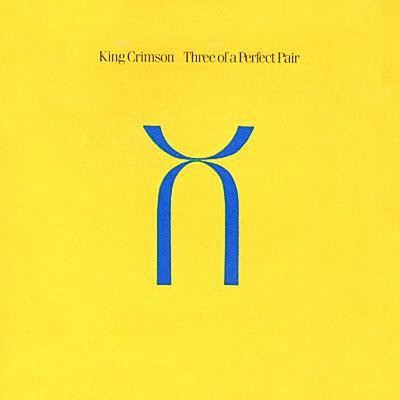 King Crimson: Three Of A Perfect Pair