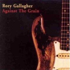 Gallagher, Rory: Against The Grain