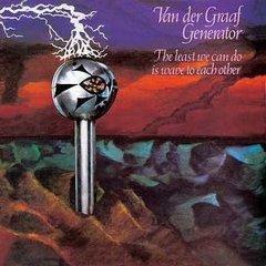 Van Der Graaf Generator: The Least We Can Do Is Wave To Each Other