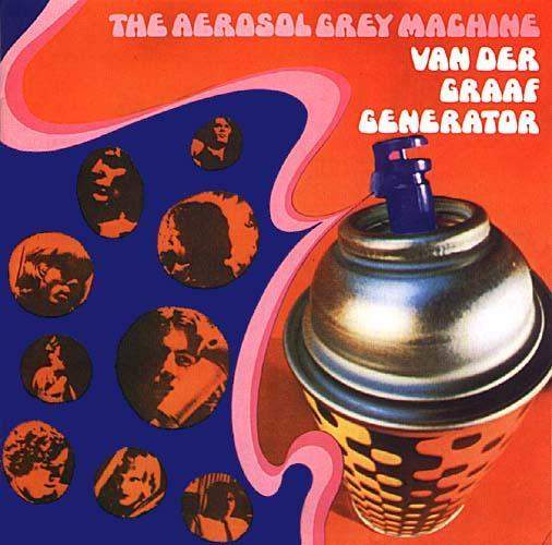 Van Der Graaf Generator: The Aerosol Grey Machine