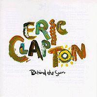 Clapton, Eric: Behind The Sun