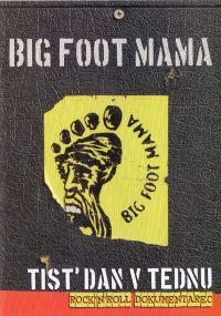 Big Foot Mama: Tist` dan v tednu