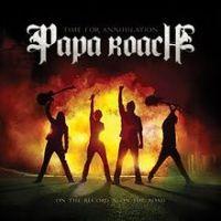 Papa Roach: Time For Annihilation... On The Record And On The 