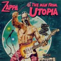 Zappa, Frank: The Man From Utopia