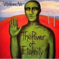 Wishbone Ash: The Power Of Eternity
