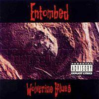 Entombed: Wolverine Blues