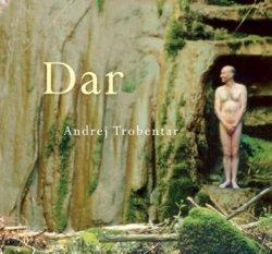 Trobentar, Andrej: Dar