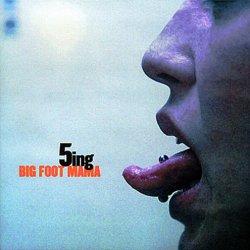Big Foot Mama: 5ing