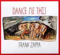 Zappa, Frank: Dance Me This