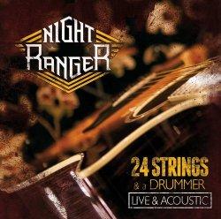 Night Ranger: 24 Strings And A Drummer