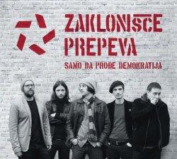 Zaklonišče prepeva: Samo da prođe demokratija