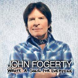 Fogerty, John: Wrote a Song for Everyone