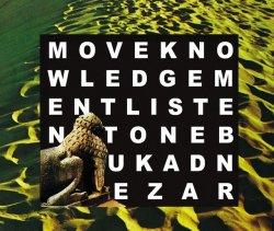 Moveknowledgement: Listen To Nebukadnezar