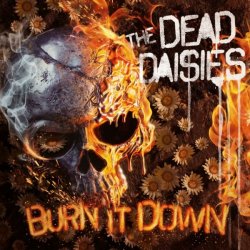 Dead Daisies, The: Burn It Down